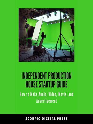 cover image of Independent Production House Startup Guide